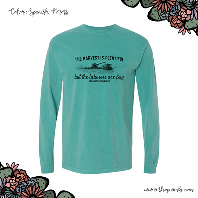 The Harvest Is Plentiful But The Laborers Are Few LONG SLEEVE T-Shirt (S-3XL) - Multiple Colors!