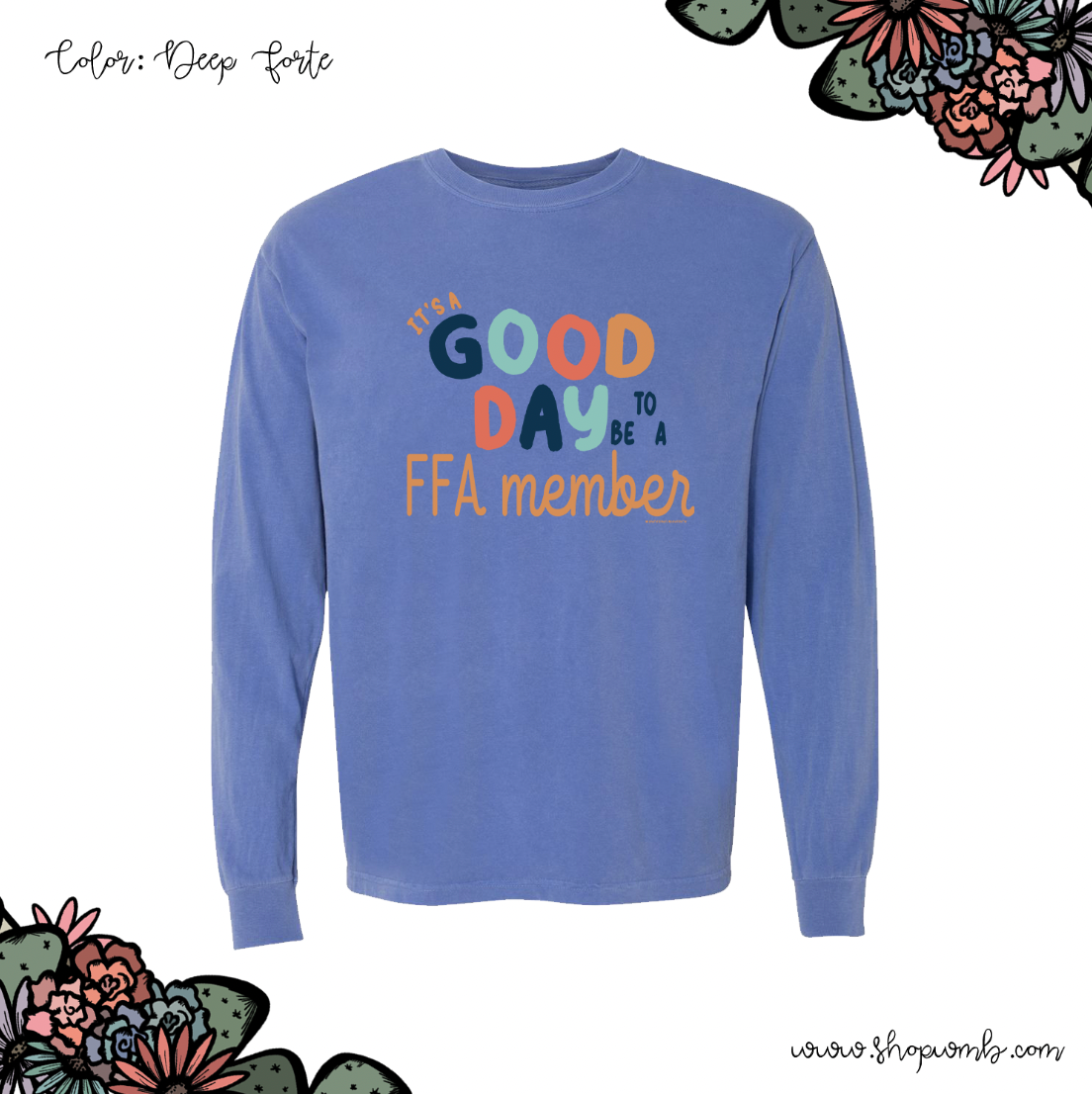 It's A Good Day To Be A FFA Member LONG SLEEVE T-Shirt (S-3XL) - Multiple Colors!
