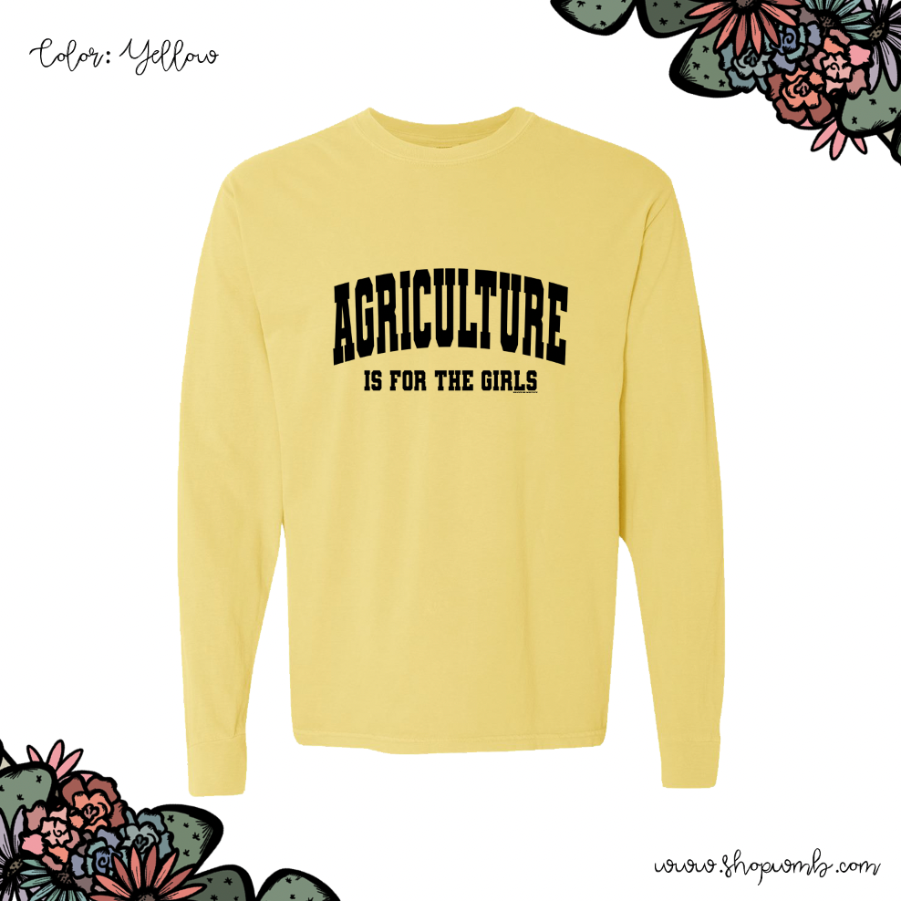 Agriculture Is For The Girls LONG SLEEVE T-Shirt (S-3XL) - Multiple Colors!