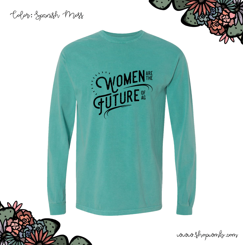 Women Are The Future of Ag LONG SLEEVE T-Shirt (S-3XL) - Multiple Colors!