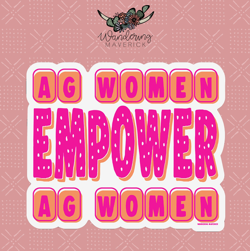 Ag Women Empower Ag Women Sticker
