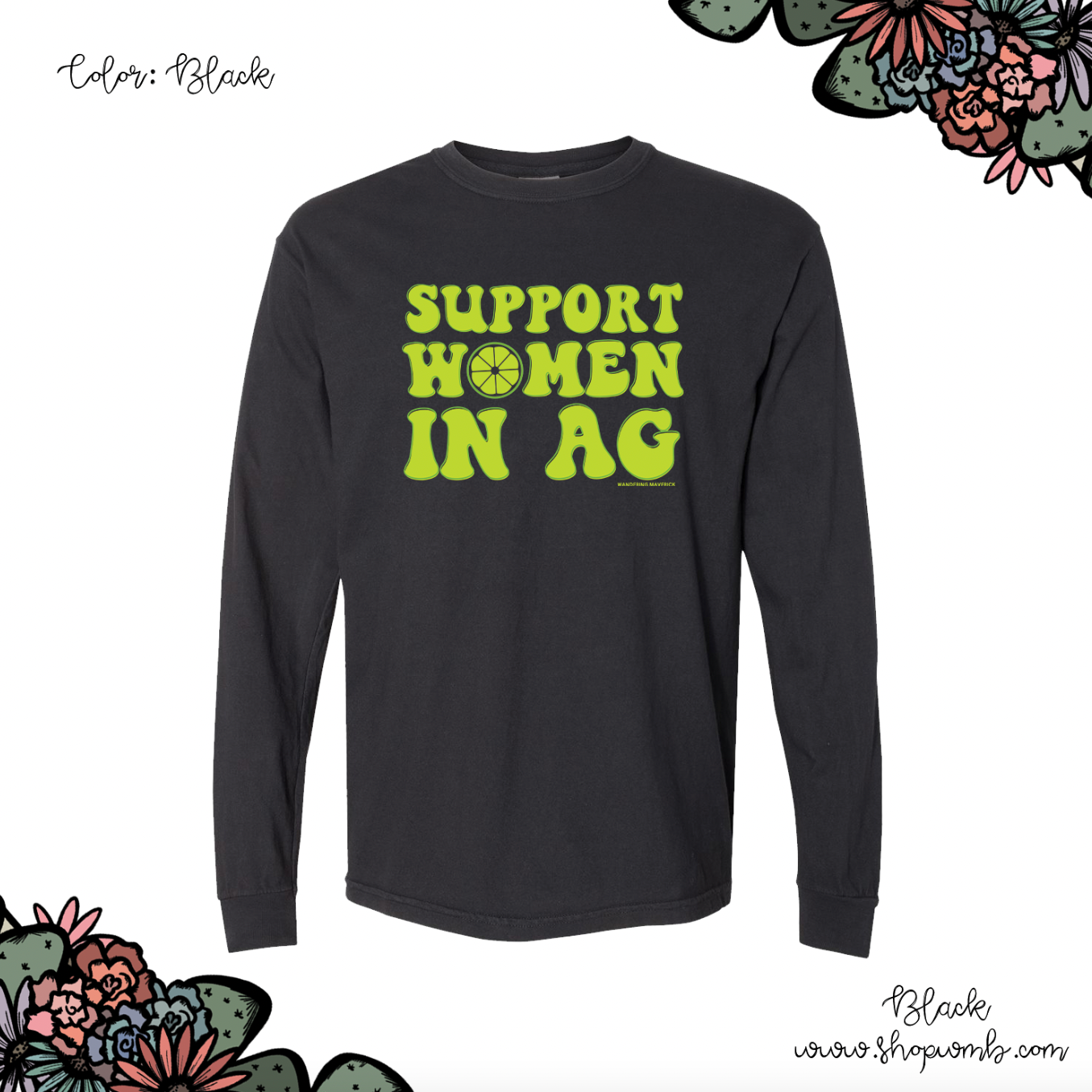 Lime Support Women In Ag LONG SLEEVE T-Shirt (S-3XL) - Multiple Colors!