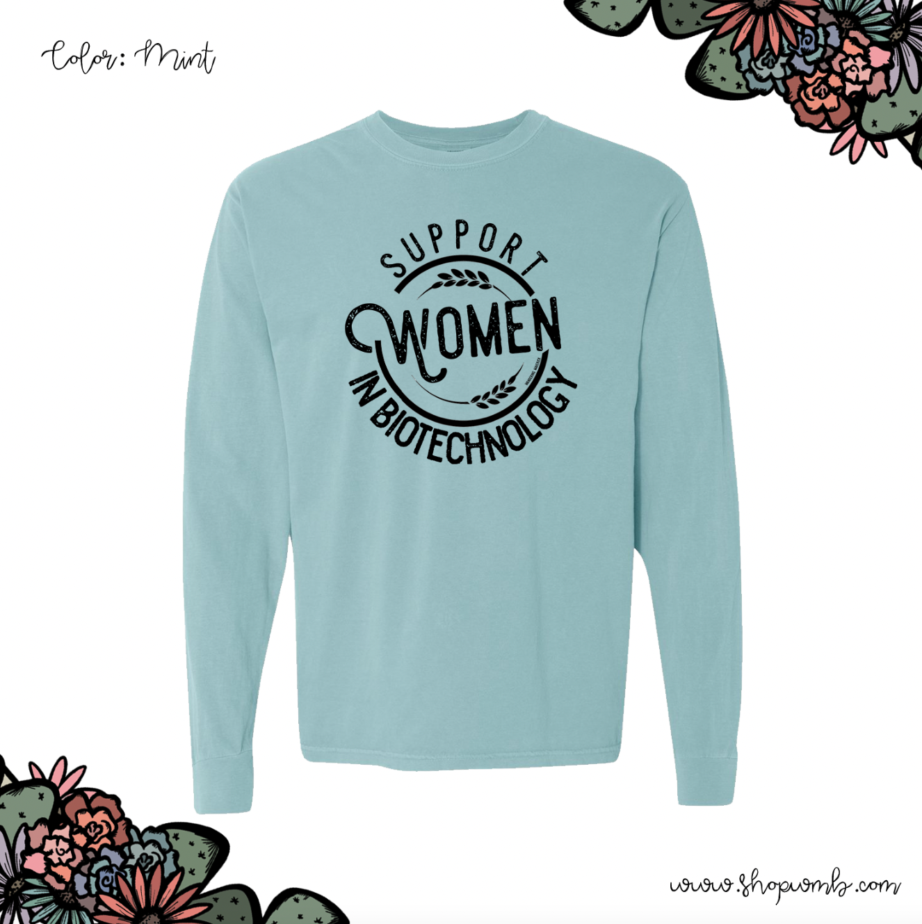 Support Women In Biotechnology LONG SLEEVE T-Shirt (S-3XL) - Multiple Colors!