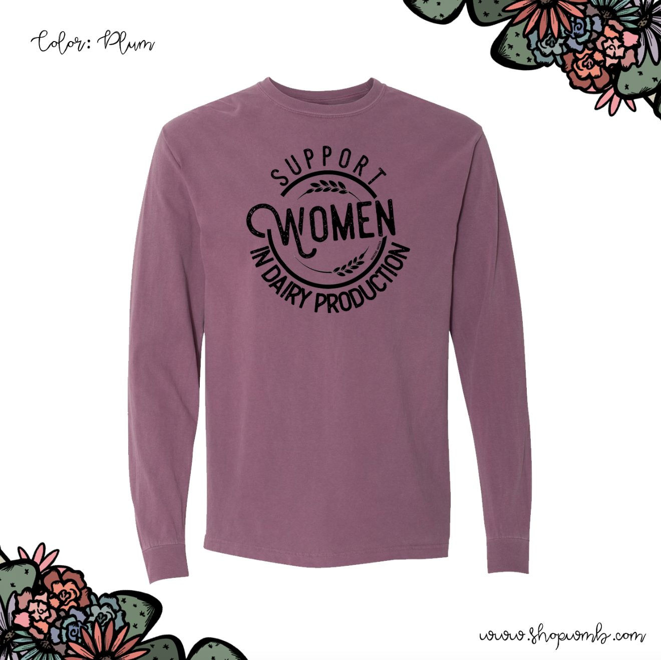 Support Women In Dairy Production LONG SLEEVE T-Shirt (S-3XL) - Multiple Colors!