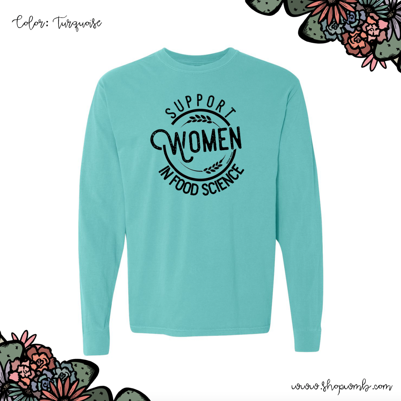 Support Women In Food Science LONG SLEEVE T-Shirt (S-3XL) - Multiple Colors!