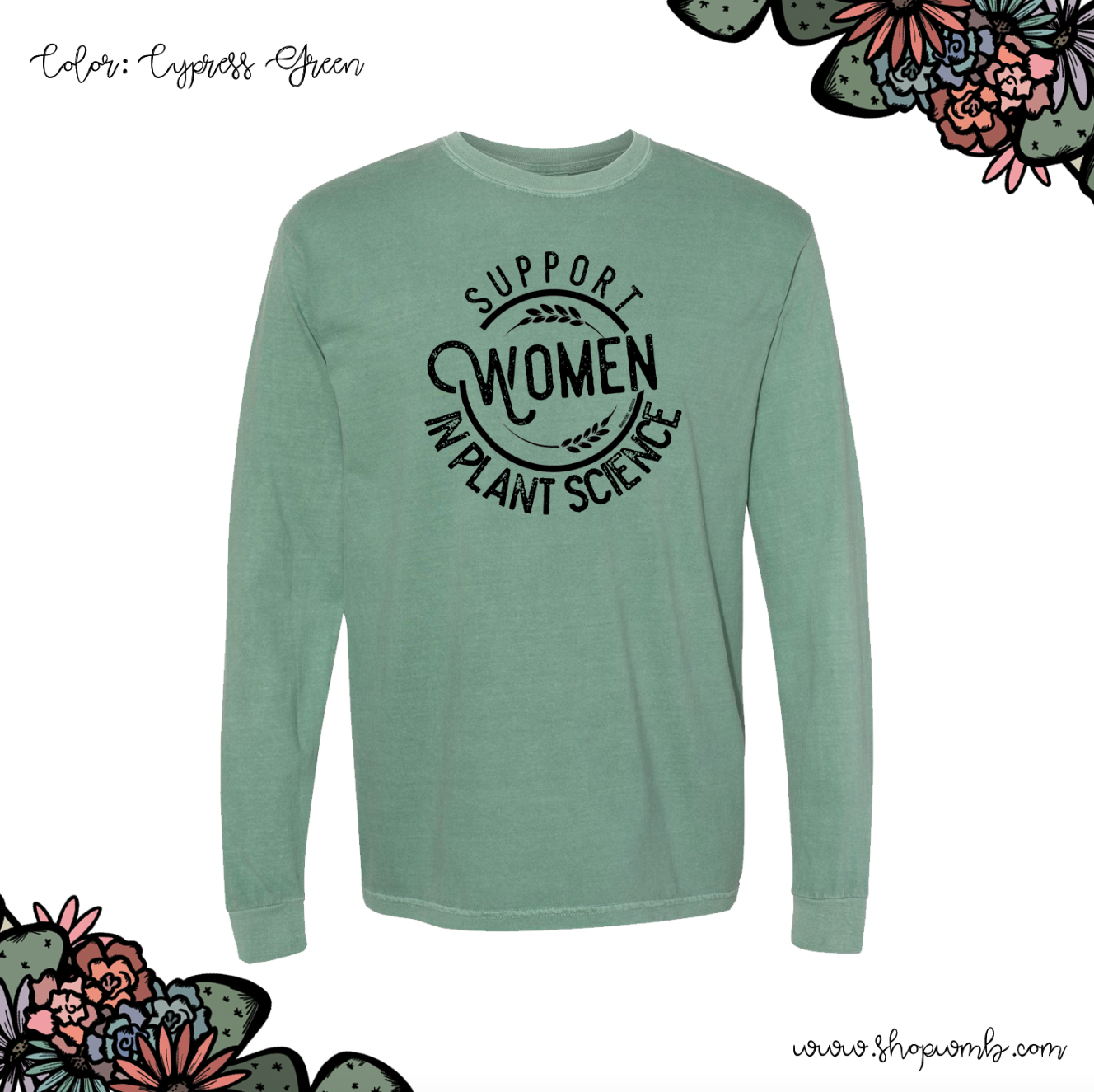 Support Women In Plant Science LONG SLEEVE T-Shirt (S-3XL) - Multiple Colors!