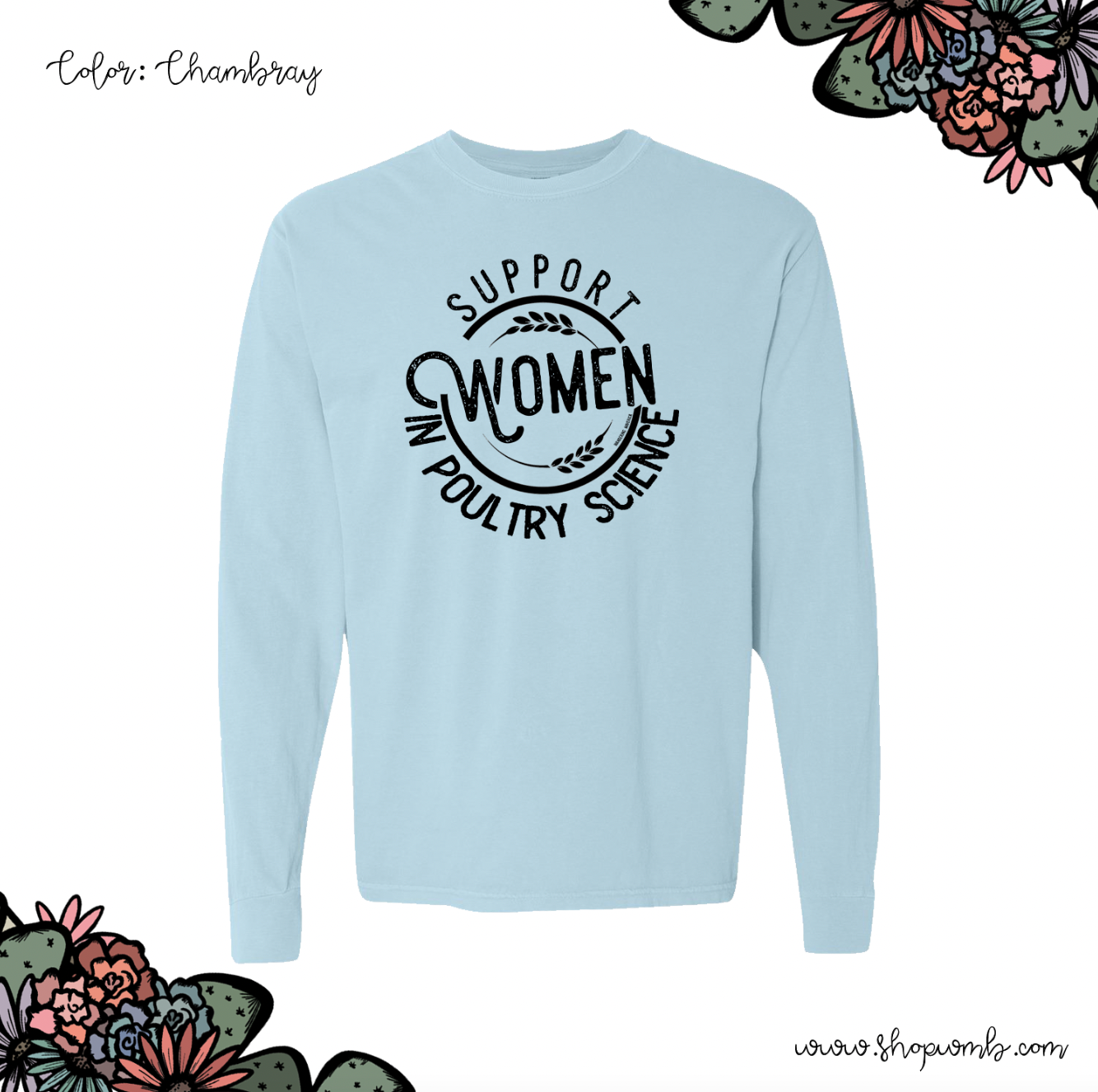 Support Women In Poultry Science LONG SLEEVE T-Shirt (S-3XL) - Multiple Colors!