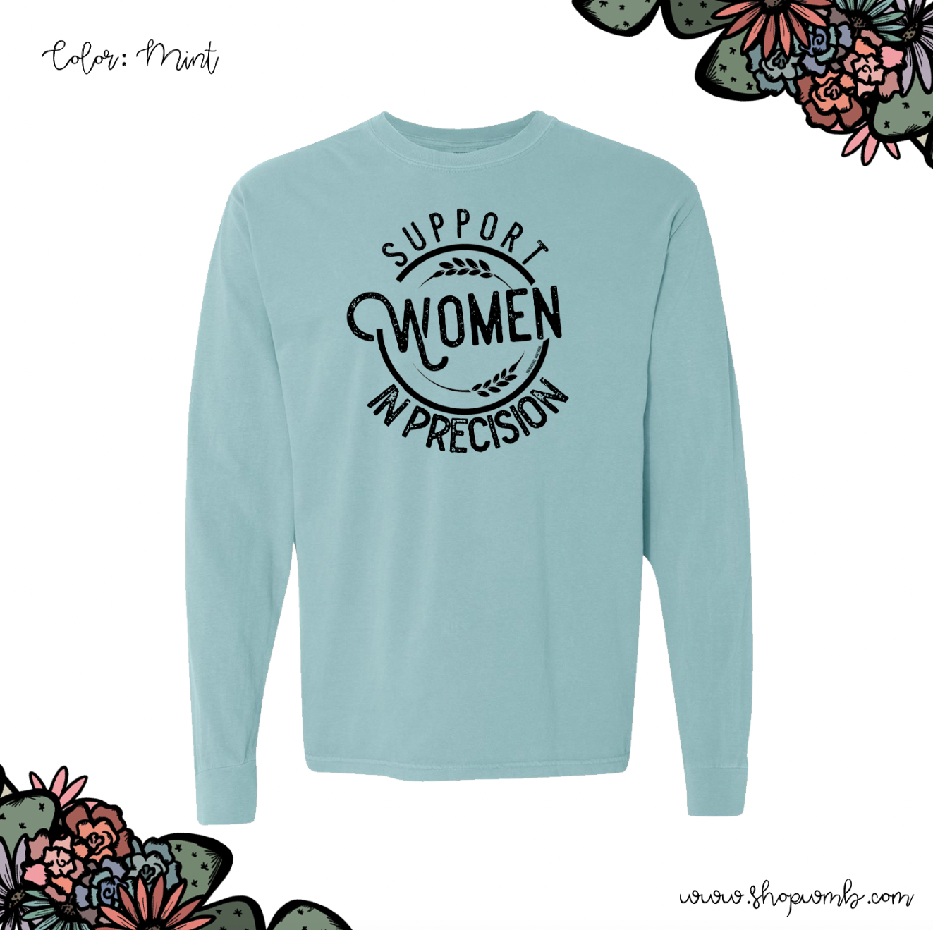 Support Women In Precision LONG SLEEVE T-Shirt (S-3XL) - Multiple Colors!