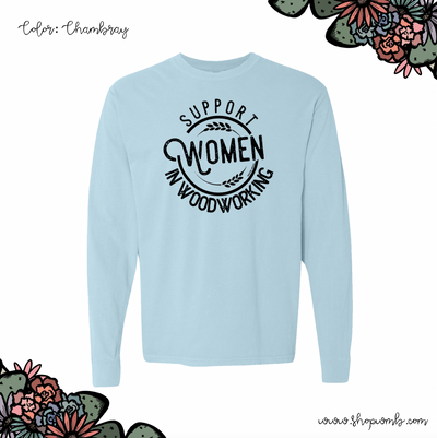 Support Women In Woodworking LONG SLEEVE T-Shirt (S-3XL) - Multiple Colors!