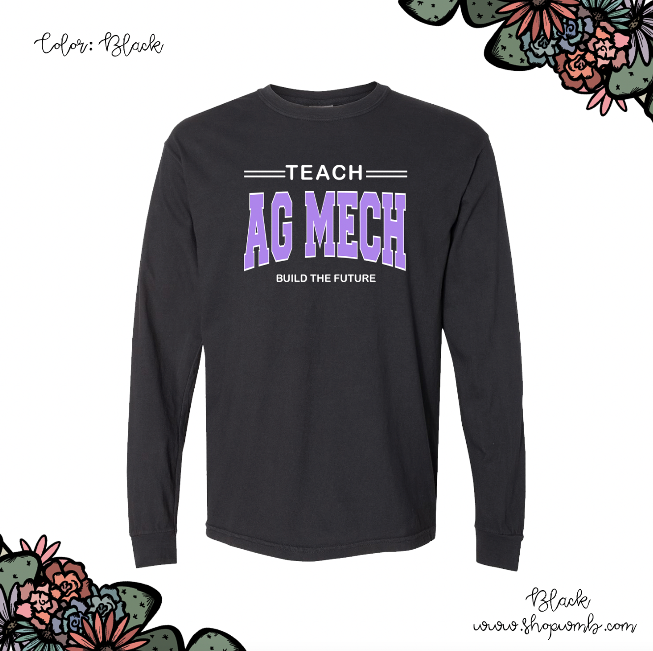 Teach Ag Mech Build The Future Purple LONG SLEEVE T-Shirt (S-3XL) - Multiple Colors!