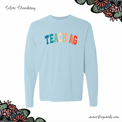 Varsity Teach Ag Color LONG SLEEVE T-Shirt (S-3XL) - Multiple Colors!