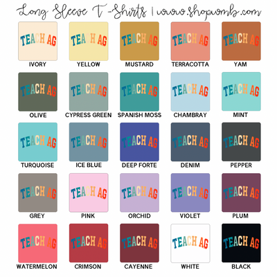 Varsity Teach Ag Color LONG SLEEVE T-Shirt (S-3XL) - Multiple Colors!