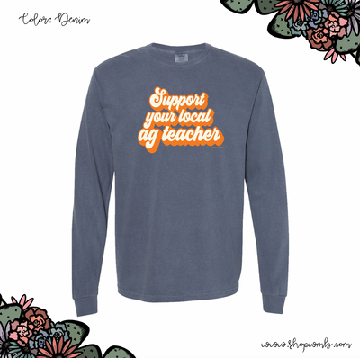 Retro Support Your Local Ag Teacher Orange LONG SLEEVE T-Shirt (S-3XL) - Multiple Colors!