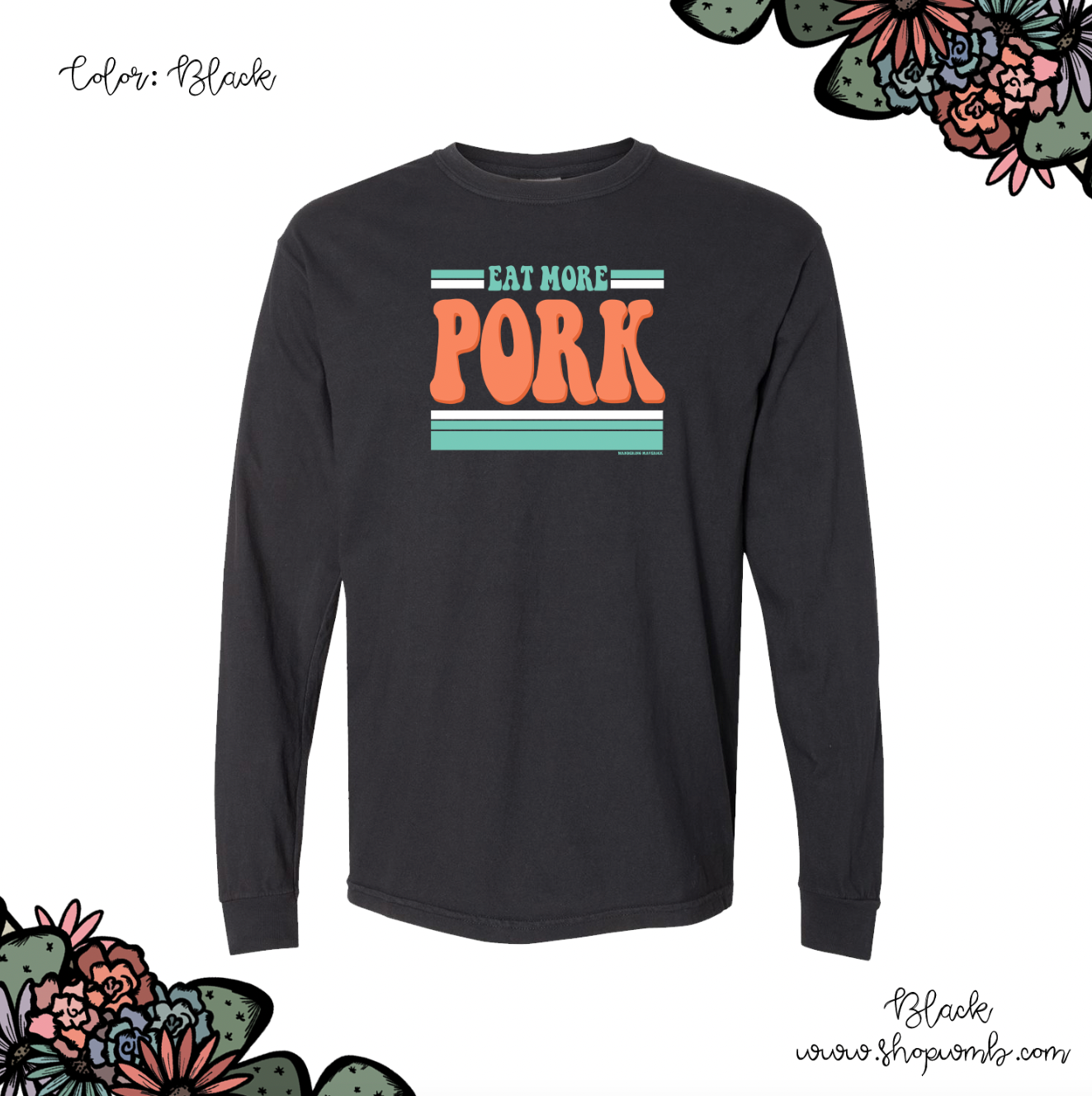 Eat More Pork LONG SLEEVE T-Shirt (S-3XL) - Multiple Colors!