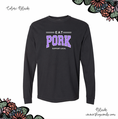 Eat Pork Support Local Purple LONG SLEEVE T-Shirt (S-3XL) - Multiple Colors!