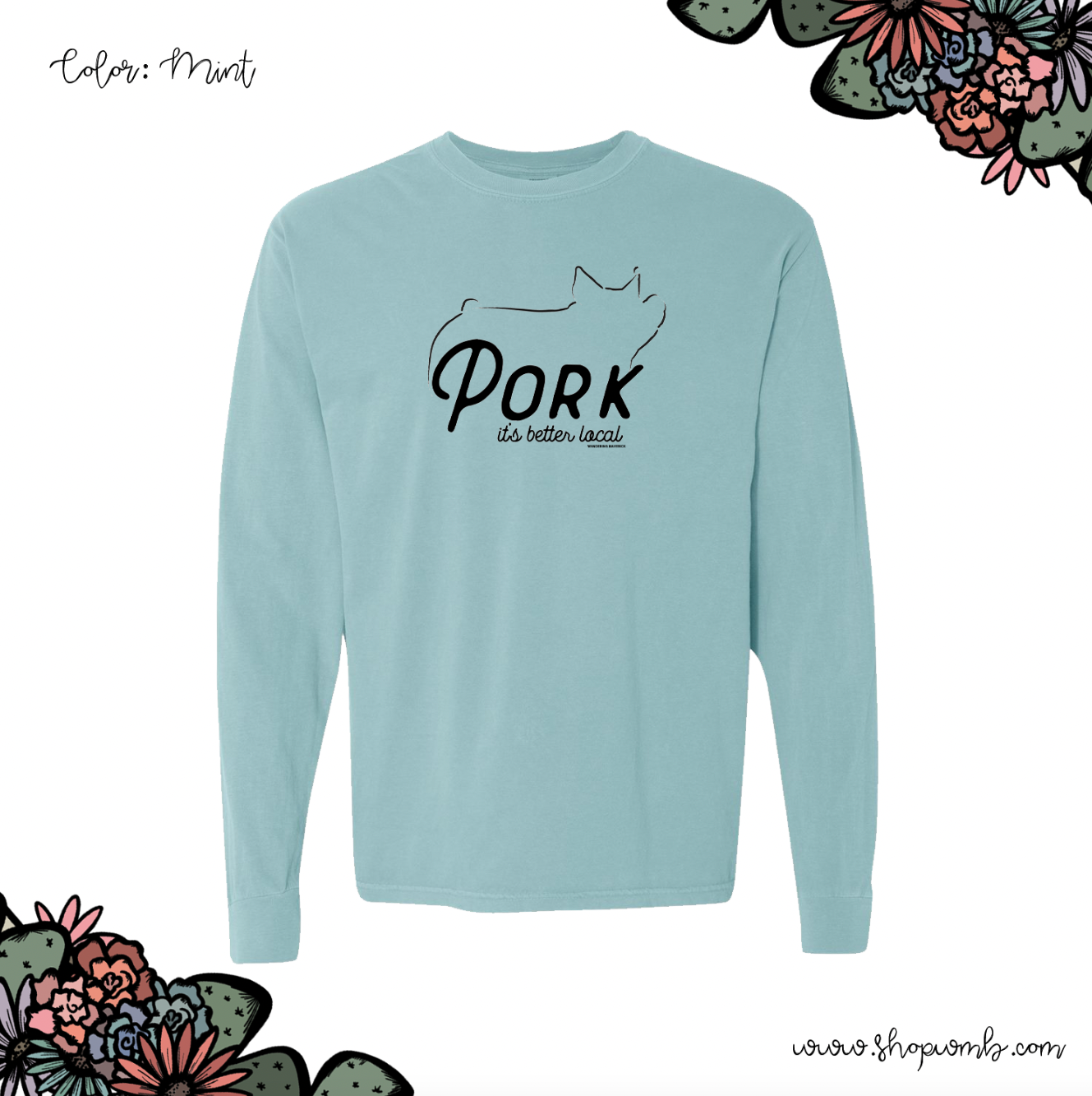 Pork Its Better Local LONG SLEEVE T-Shirt (S-3XL) - Multiple Colors!