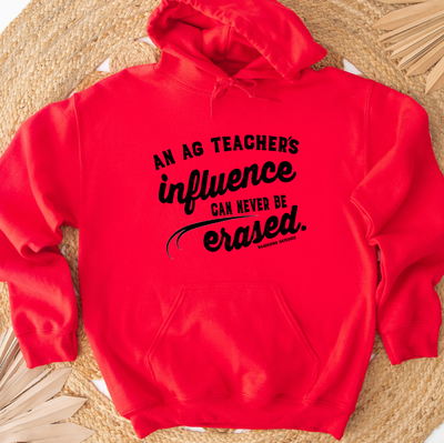 An Ag Teachers Influence Can Never Be Erased Hoodie (S-3XL) Unisex - Multiple Colors!