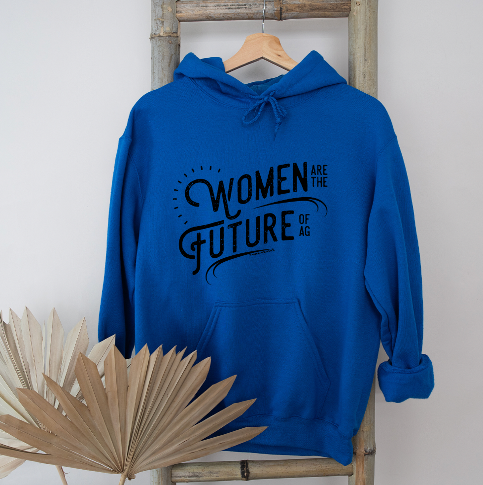 Women Are The Future of Ag Hoodie (S-3XL) Unisex - Multiple Colors!