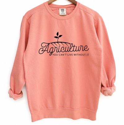 Agriculture You Can't Live Without It Crewneck (S-3XL) - Multiple Colors!
