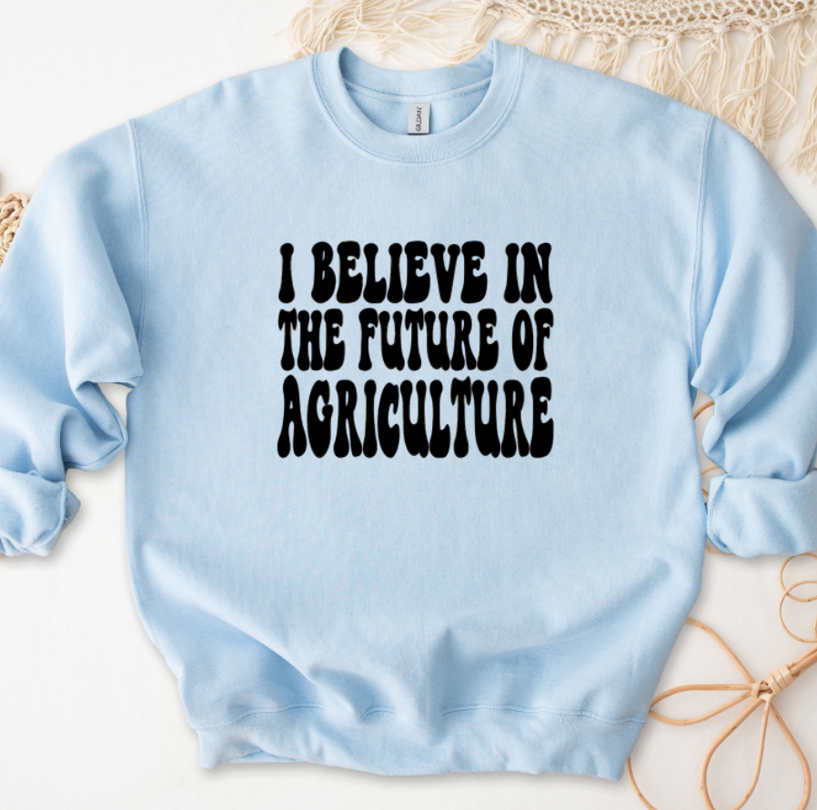 Groovy I Believe In The Future Of Agriculture BLACK INK Crewneck (S-3XL) - Multiple Colors!