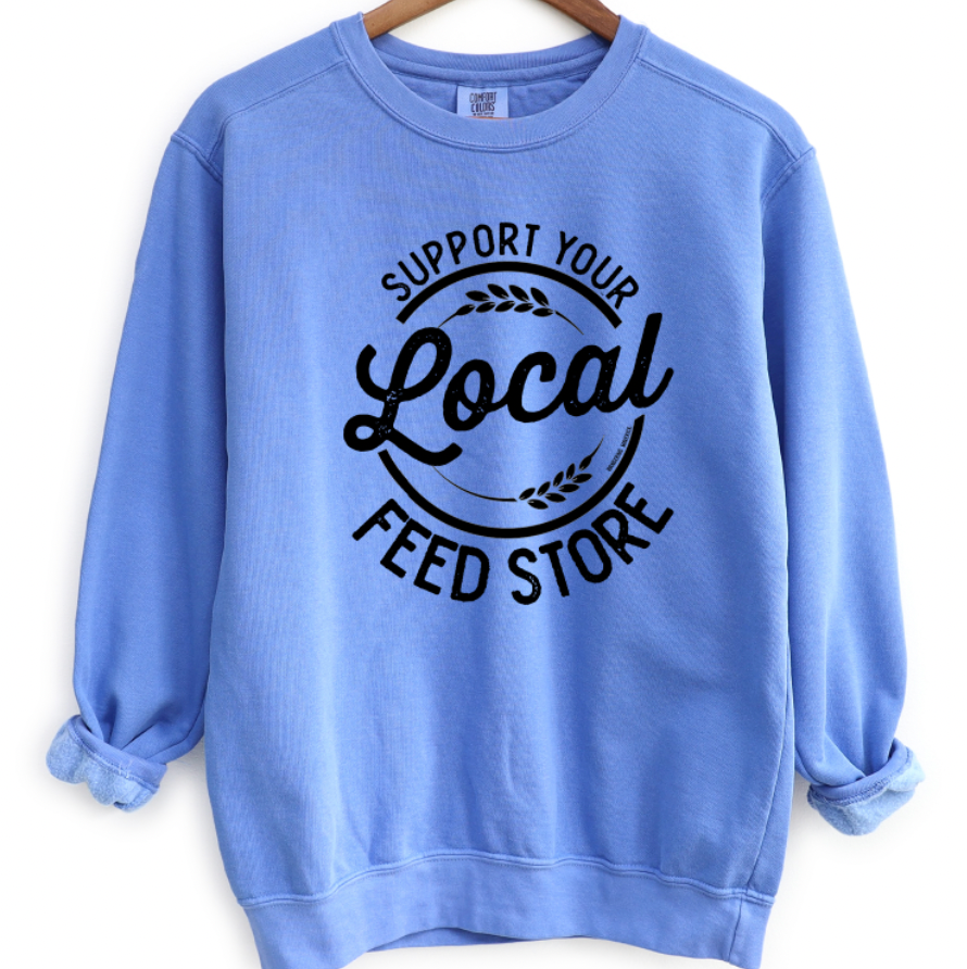 Support Your Local Feed Store Crewneck (S-3XL) - Multiple Colors!