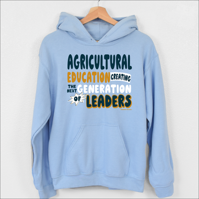 Agriculture Education Creating the Next Generation of Leaders Hoodie (S-3XL) Unisex - Multiple Colors!