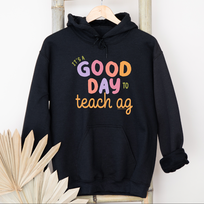 Its A Good Day To Teach Ag Hoodie (S-3XL) Unisex - Multiple Colors!