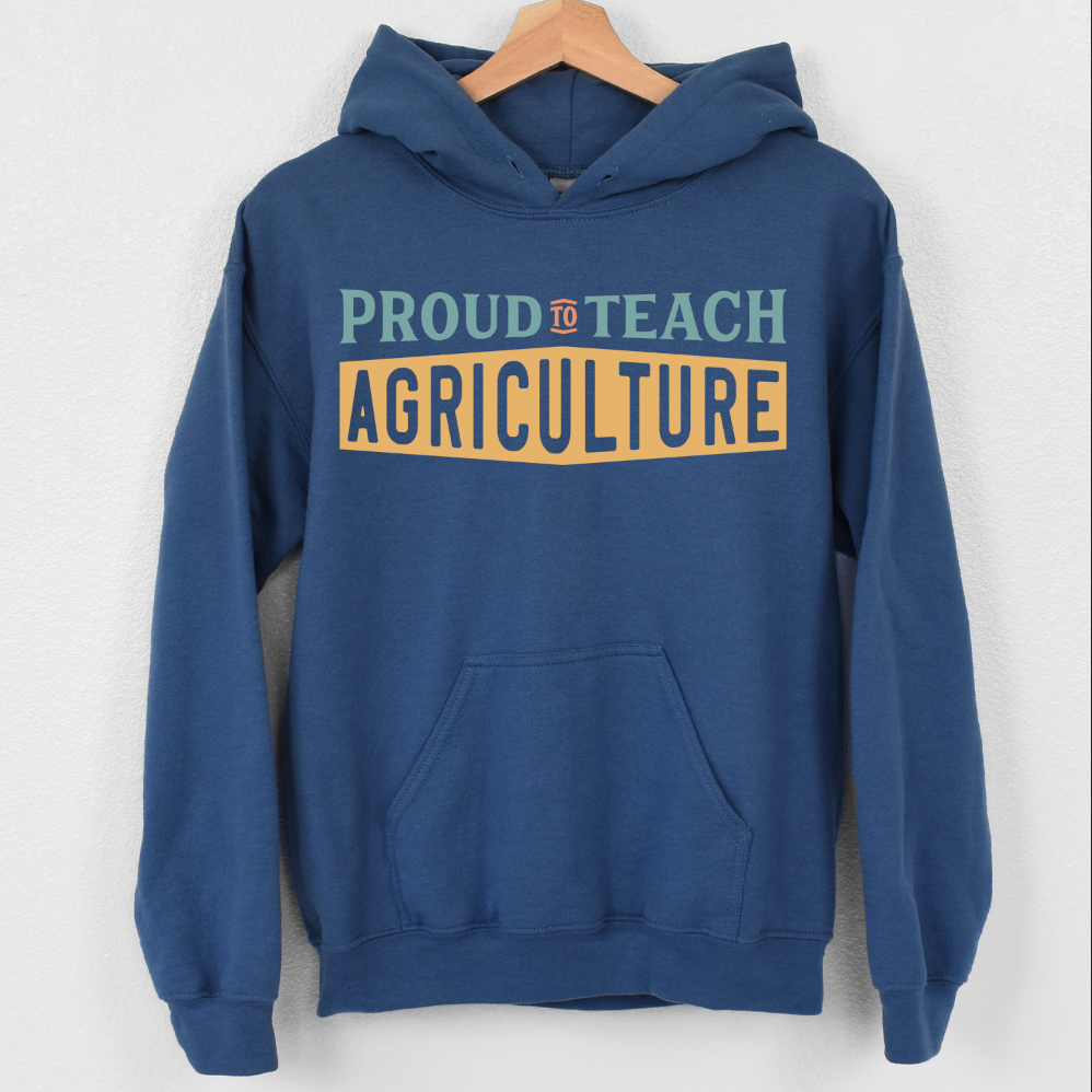 Proud to Teach Agriculture Hoodie (S-3XL) Unisex - Multiple Colors!