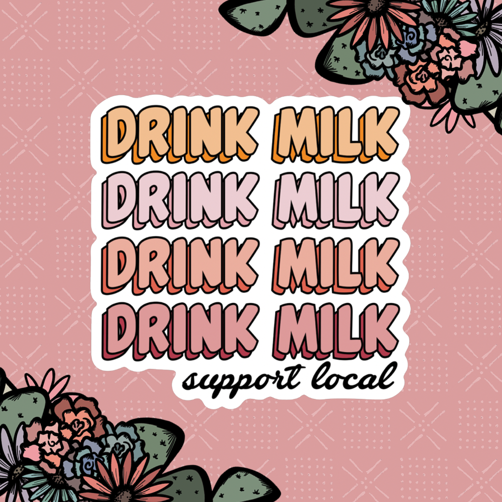 Groovy Drink Milk Support Local Sticker