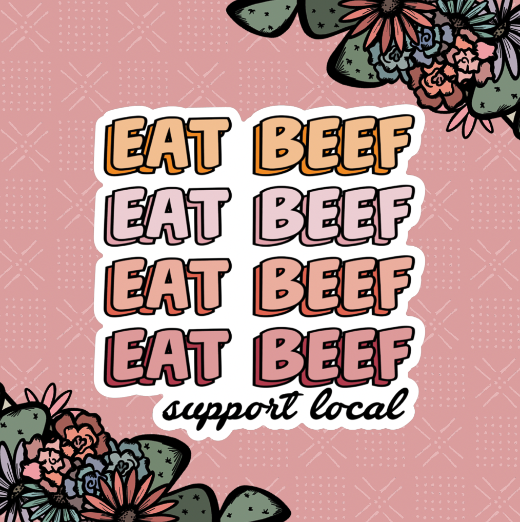 Groovy Eat Beef Support Local Sticker