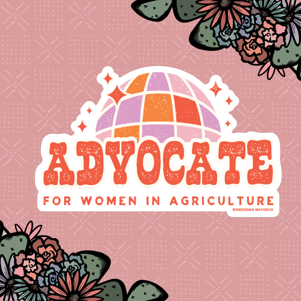 Disco Advocate For Women in Agriculture Sticker