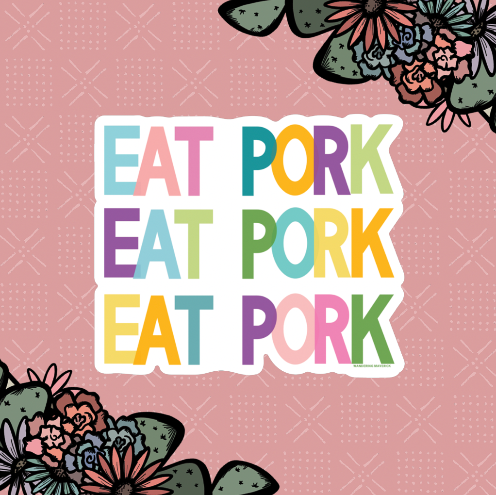All The Colors EAT PORK Sticker