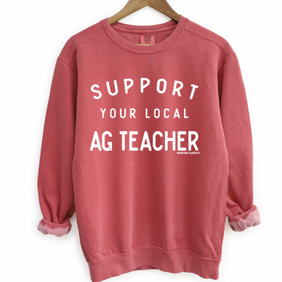 Support Your Local Ag Teacher White Ink Crewneck (S-3XL) - Multiple Colors!