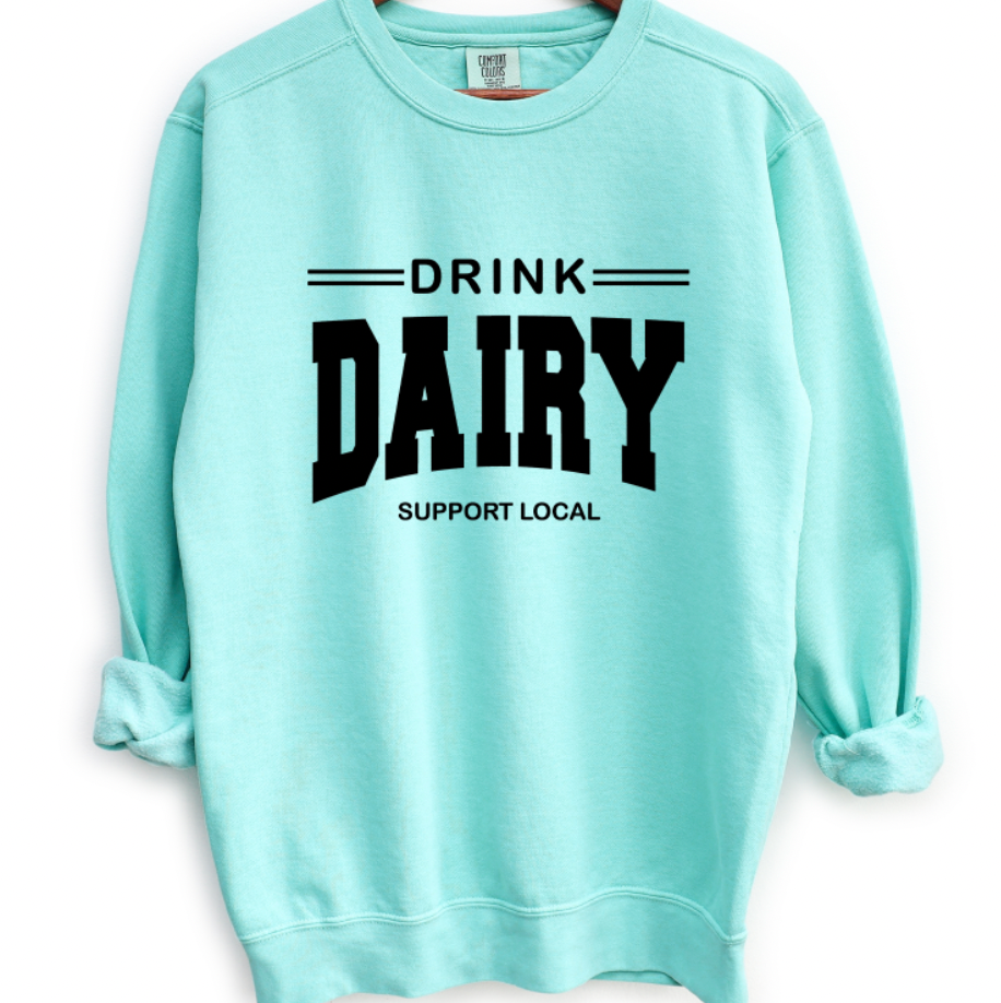 Drink Dairy Support Local Crewneck (S-3XL) - Multiple Colors!