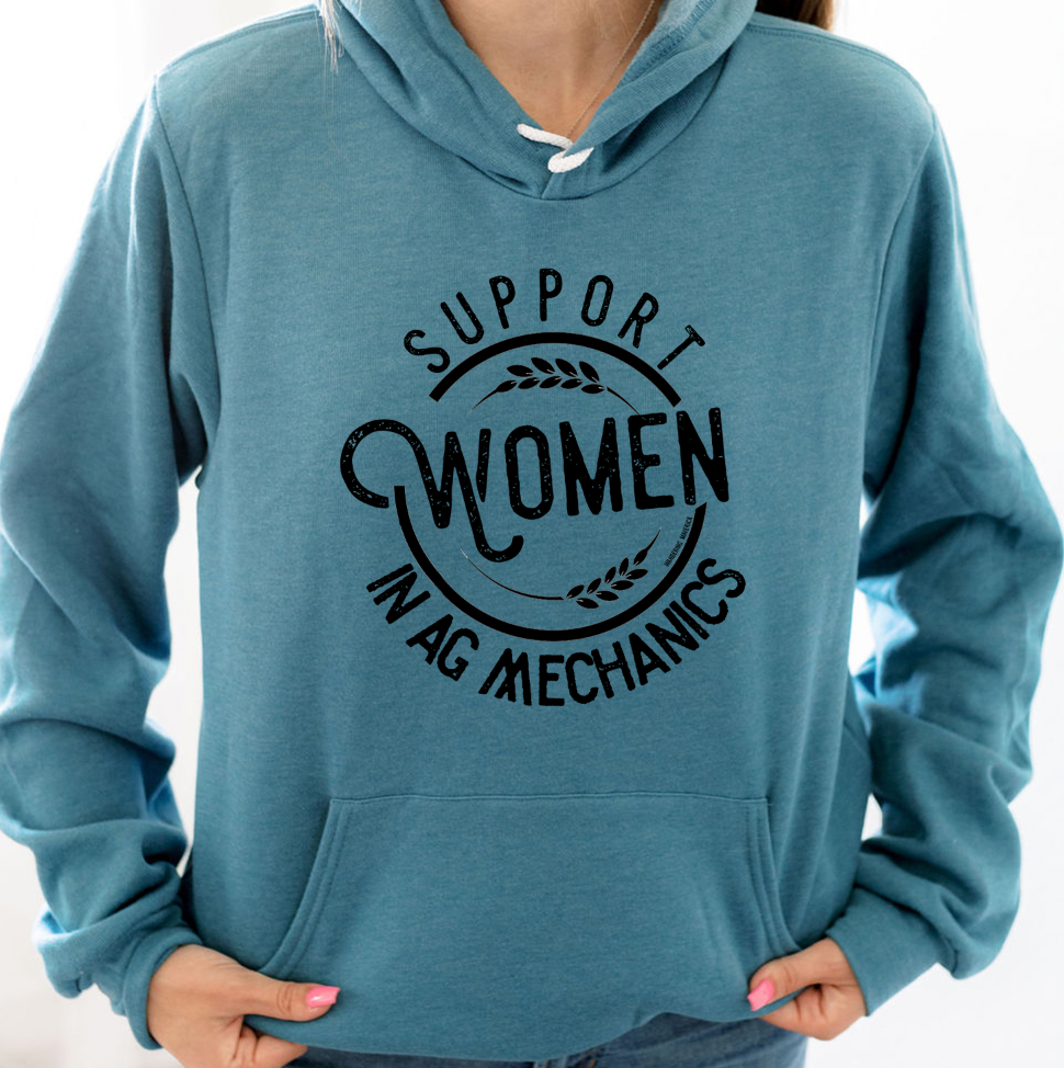 Support Women in Ag Mechanics Hoodie (S-3XL) Unisex - Multiple Colors!