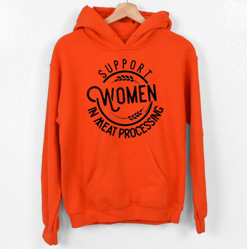 Support Women in Meat Processing Hoodie (S-3XL) Unisex - Multiple Colors!