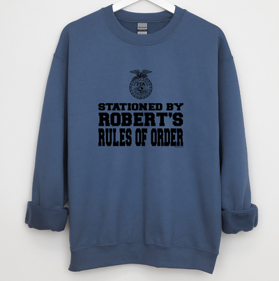 Stationed By Robert's Rules of Order Crewneck (S-3XL) - Multiple Colors!