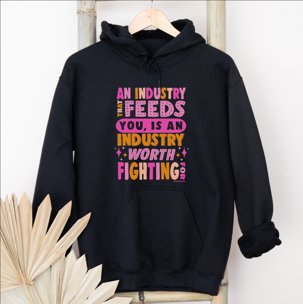 An Industry That Feeds You COLOR Hoodie (S-3XL) Unisex - Multiple Colors!