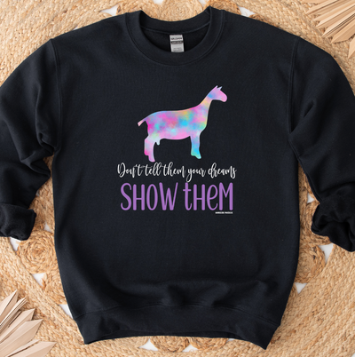 Show Them Dairy Goat Crewneck (S-3XL) - Multiple Colors!