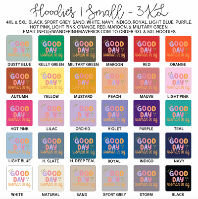 It's A Good Day To Be A Woman In Ag Hoodie (S-3XL) Unisex - Multiple Colors!