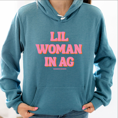 Lil Woman In Ag Hoodie (S-3XL) Unisex - Multiple Colors!