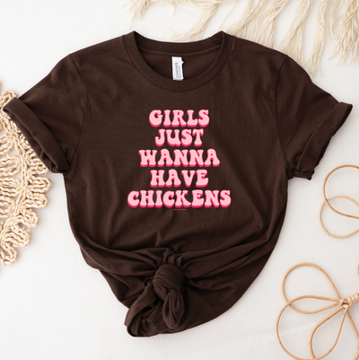 Girls Just Wanna Have Chickens T-Shirt (XS-4XL) - Multiple Colors!
