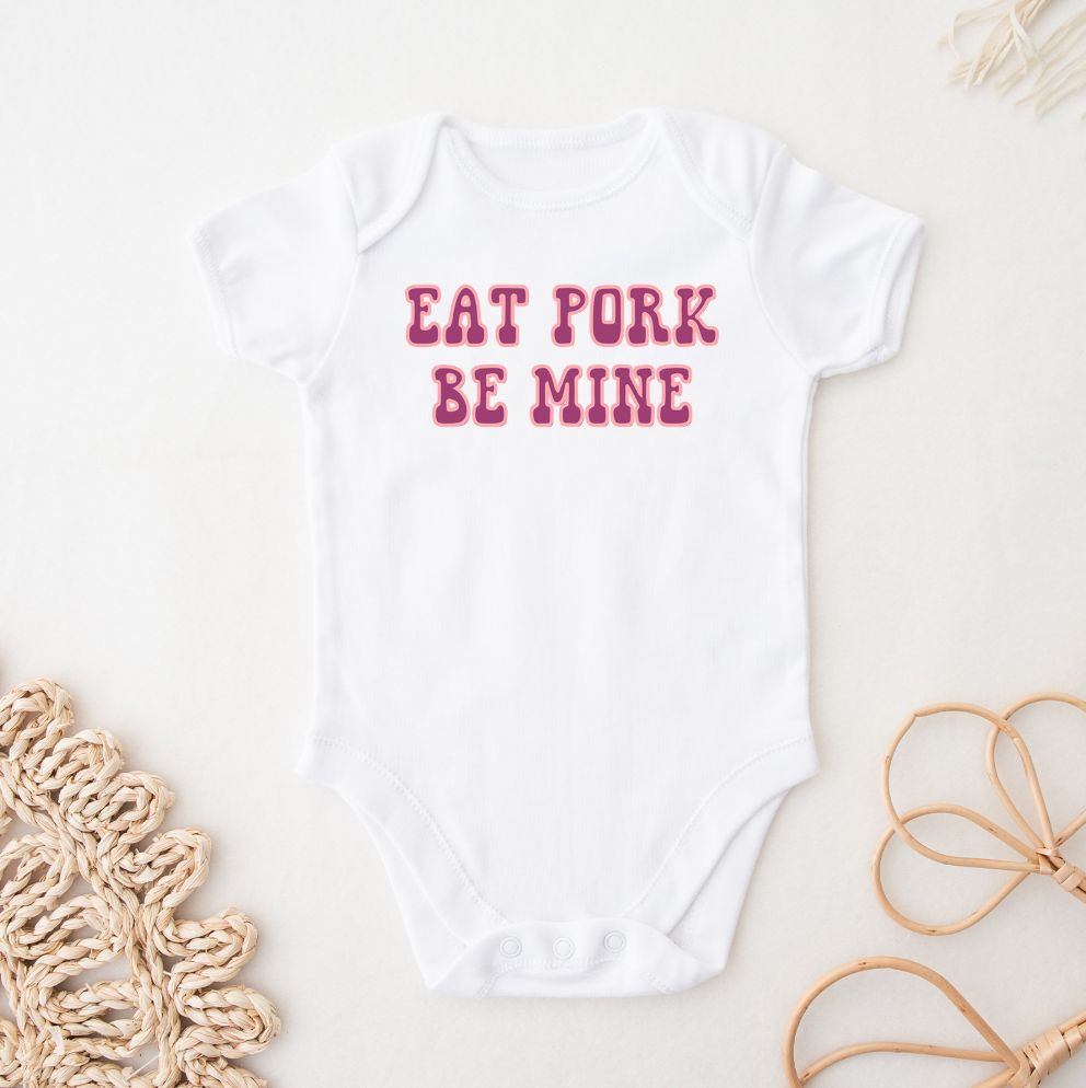 Eat Pork Be Mine One Piece/T-Shirt (Newborn - Youth XL) - Multiple Colors!