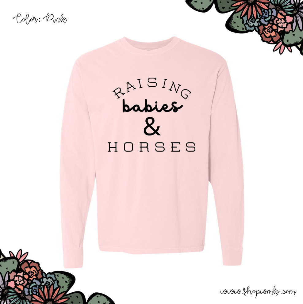 Raising Babies & Horses LONG SLEEVE T-Shirt (S-3XL) - Multiple Colors!