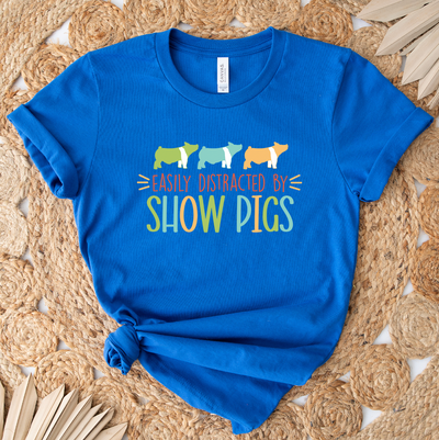 Easily Distracted By Show Pigs T-Shirt (XS-4XL) - Multiple Colors!