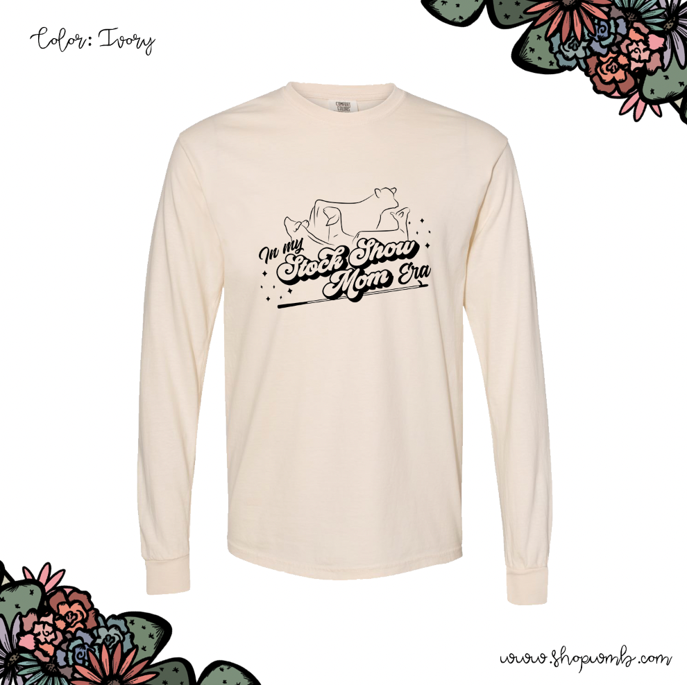 In My Stock Show Mom Era LONG SLEEVE T-Shirt (S-3XL) - Multiple Colors!