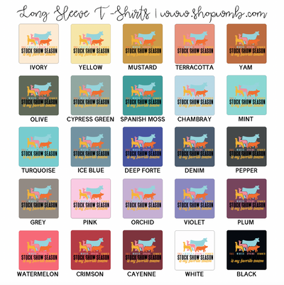 My Favorite Season Is Stock Show Season LONG SLEEVE T-Shirt (S-3XL) - Multiple Colors!