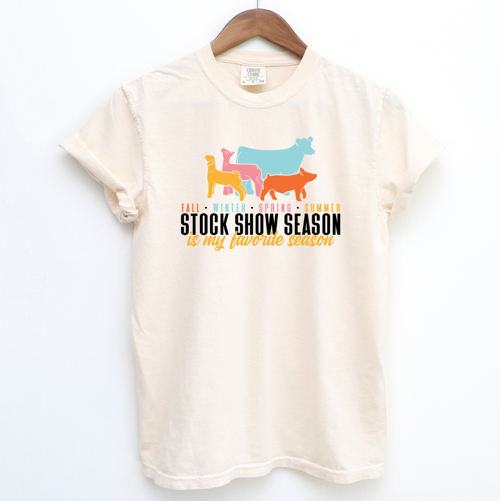 My Favorite Season Is Stock Show Season ComfortWash/ComfortColor T-Shirt (S-4XL) - Multiple Colors!