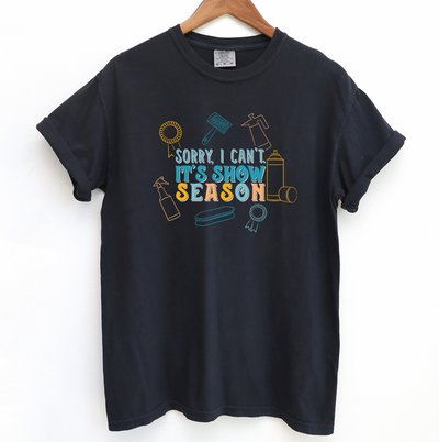Sorry I Can't It's Stock Show Season ComfortWash/ComfortColor T-Shirt (S-4XL) - Multiple Colors!