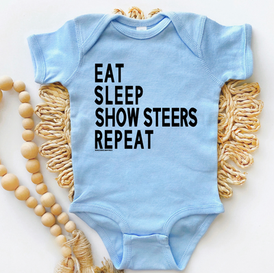 Eat Sleep Show Steers Repeat One Piece/T-Shirt (Newborn - Youth XL) - Multiple Colors!